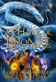 A Chave de Bronze, Magisterium vol 3