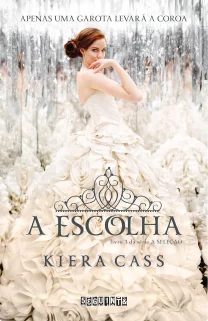 A Escolha, de Kiera Cass