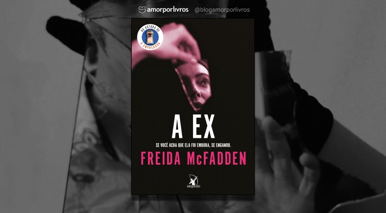 Capa do livro A Ex com uma foto com um espelho quebrado de fundo