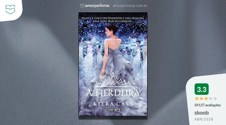 Livro A Herdeira com avaliação 3,3 do Skoob em Abril de 2026