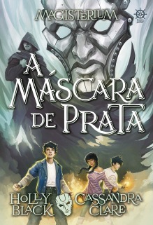 A Máscara de Prata, Magisterium vol 4