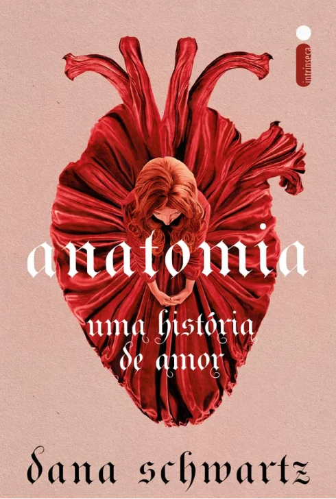 Anatomia: uma história de amor, de Dana Schwartz