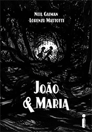 Capa do livro João & Maria, de Lorenzo Mattotti e Neil Gaiman