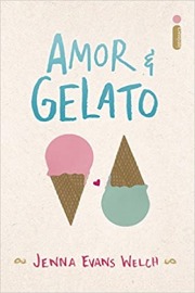 Capa do livro Amor & Gelato, de Jenna Evans