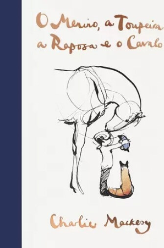 Capa do livro O menino, a toupeira, a raposa e o cavalo