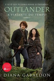 Capa do livro Outlander: A Viajante do Tempo