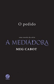 Capa do livro O Pedido, da série A Mediadora