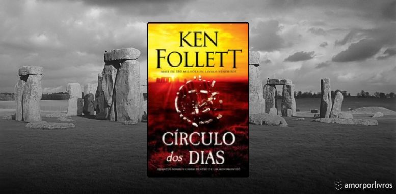 Capa provisória de Círculo dos Dias, próximo lançamento de Ken Follett, sobre um fundo em preto e branco de Stonehenge.