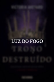 Conto Luz do Fogo, livro Trono Destruído