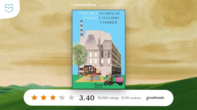 Livro O coração é o último a morrer com nota 3 do Goodreads