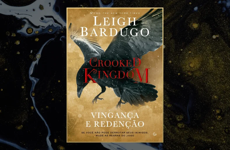 Crooked Kingdom: Vingança e Redenção