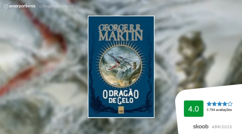 Capa do livro O Dragão de Gelo e a avaliação de 4.0 de 3794 leituras do skoob em abril de 2025