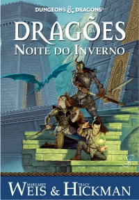 Dragões da Noite do Inverno, de Margaret Weis e Tracy Hickman