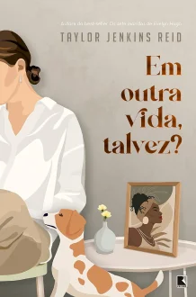 Em outra vida, talvez? de Taylor Jenkins Reid