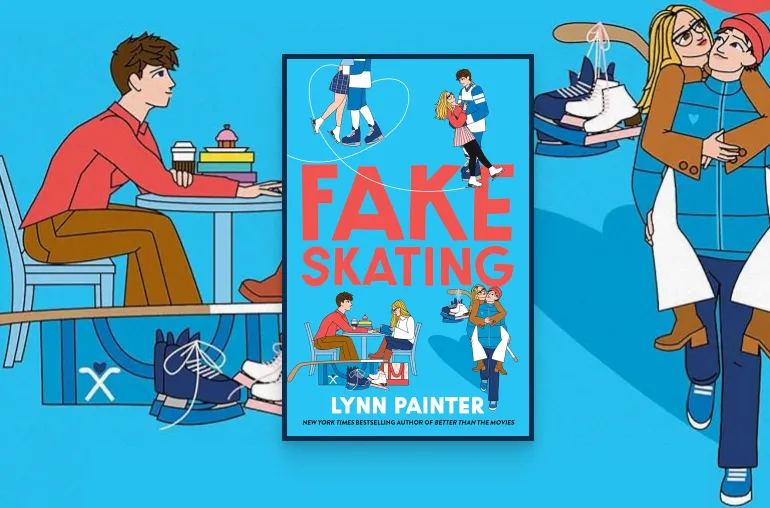 Capa e ilustrações do livro Fake Skating de Lynn Painter