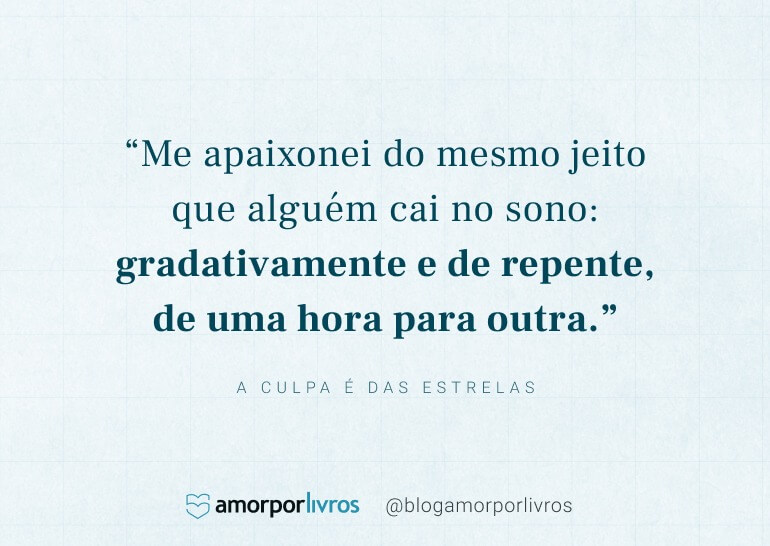 Frase do livro A Culpa é das Estrelas