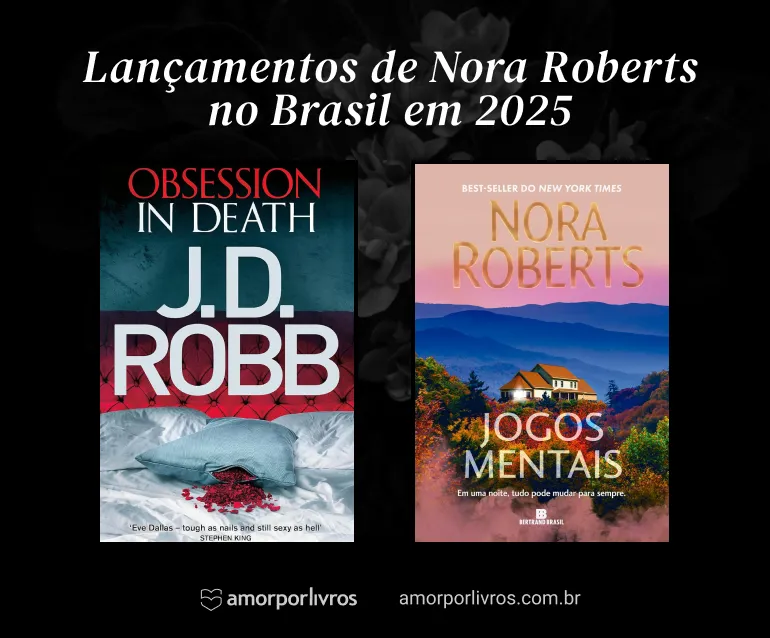 Livros de Nora roberts que serão lançados no Brasil em 2025: obsession in death e Jogos mentais