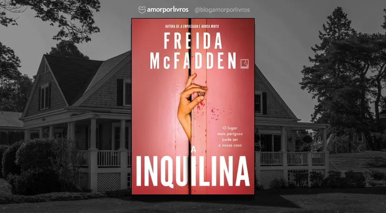 Capa do livro A Inquilina, de McFadden, com um fundo de uma casa suburbana
