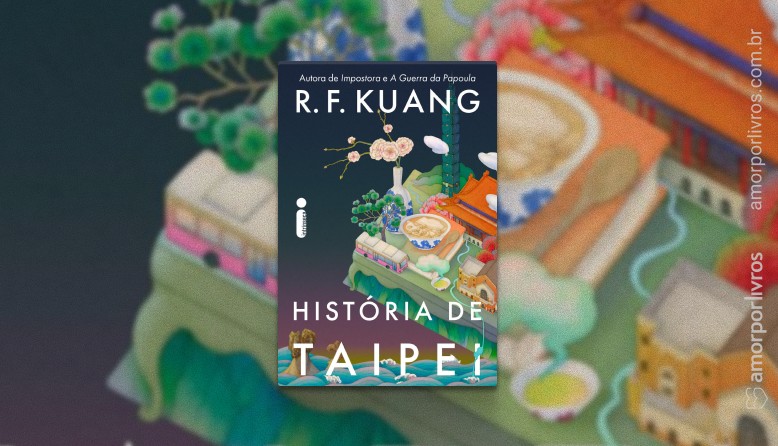 Capa brasileira do livro História de Taipei, de RF Kuang