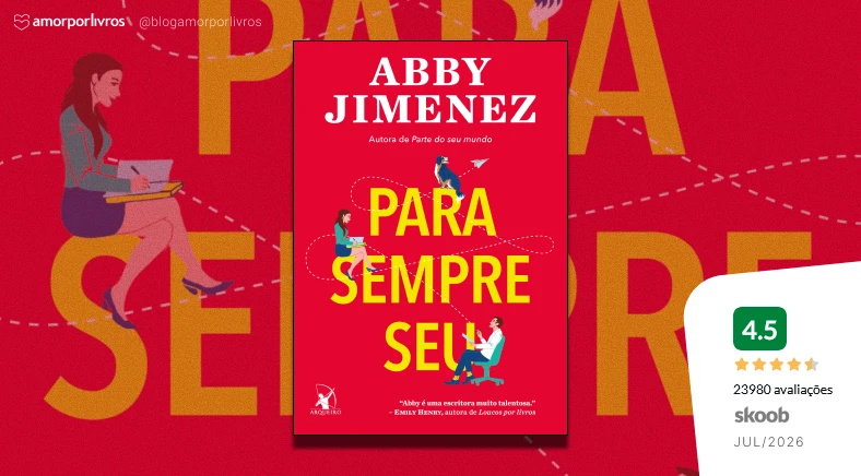 Capa do livro Para sempre seu, com avaliação 4.5 de 23980 avaliações no Skoob
