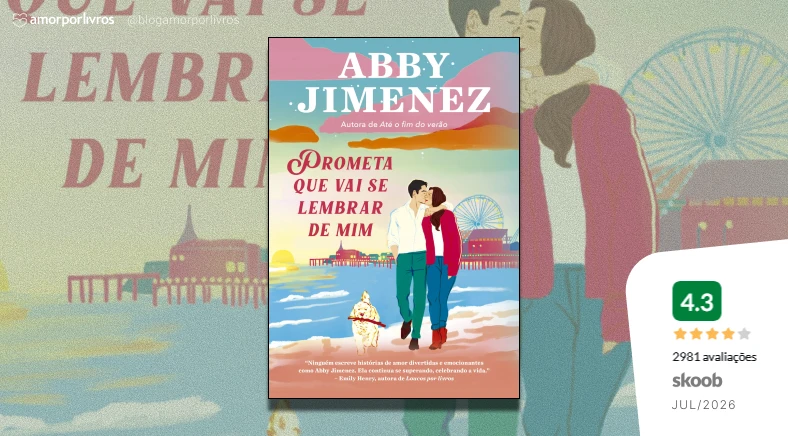 Livro Prometa que vai se lembrar de mim, de Abby Jimenez, com nota 4.3 do Skoob