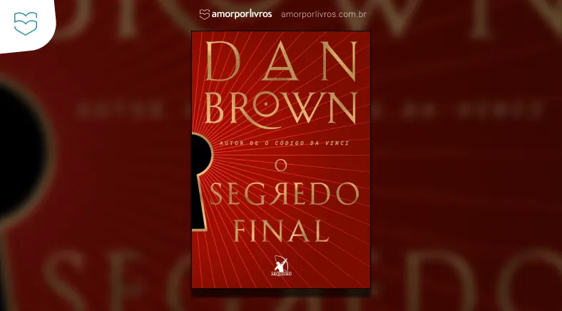 Capa do livro O Segredo Final, de Dan Brown