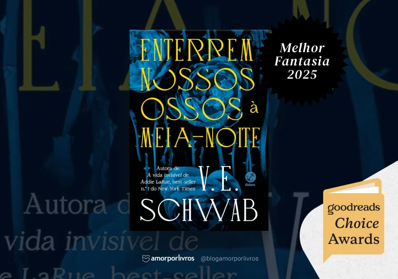 Capa do livro Enterrem Nossos Ossos à Meia-Noite, de V.E. Schwab, vencedor do Goodreads Choice Awards 2025 como Melhor Fantasia.