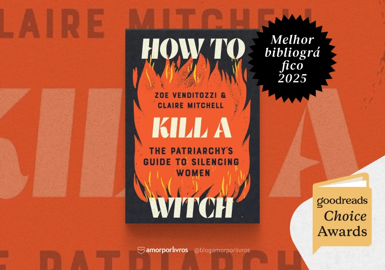 Capa do livro How to Kill a Witch, de Zoe Venditozzi e Claire Mitchell, vencedor do Goodreads Choice Awards 2025 na categoria Melhor Livro Bibliográfico.