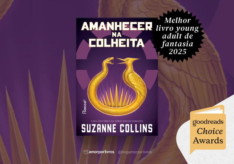 Capa do livro Amanhecer na Colheita, de Suzanne Collins, vencedor do Goodreads Choice Awards 2025 como Melhor Young Adult de Fantasia.