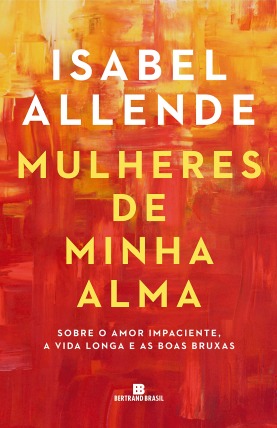 Mulheres de Minha Alma, de Isabel Allende