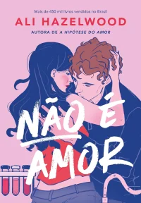 Não é amor, de Ali Hazelwood