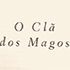 Miniatura do post Resumo de O Clã dos Magos