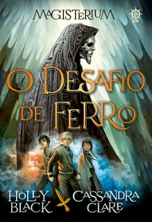 O Desafio de Ferro, Série Magisterium vol 1