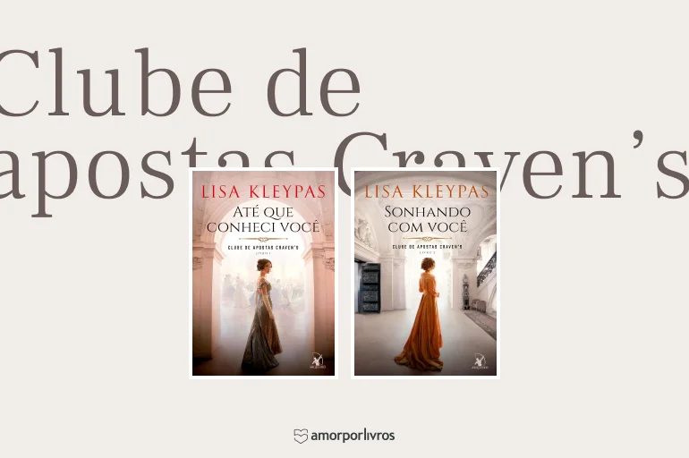 Ordem dos livros da série Clube de Apostas Craven's da Lisa Kleypas