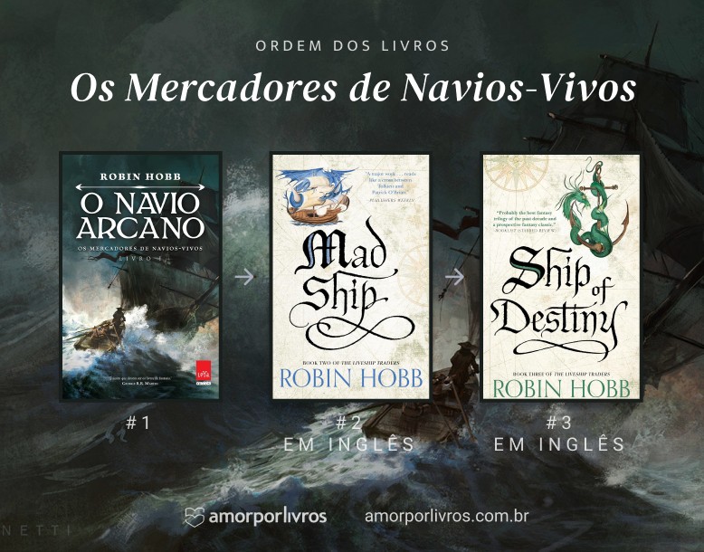 Ordem dos livros da série “Os Mercadores de Navios-Vivos”: O Navio Arcano, The Mad Ship e Ship of Destiny