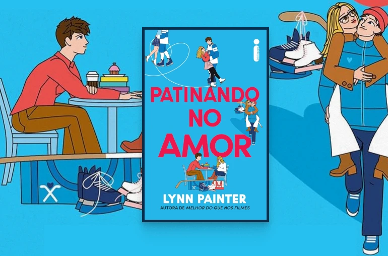 Capa e ilustrações do livro Patinando no Amor de Lynn Painter