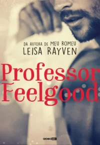 Professor Feelgood, de Leisa Rayven