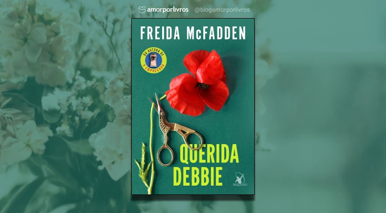 Imagem com a capa do livro Querida Debbie com uma foto de arranjo de flores de fundo