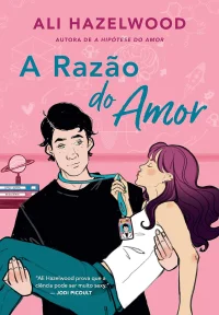 A Razão do Amor, de Ali Hazelwood