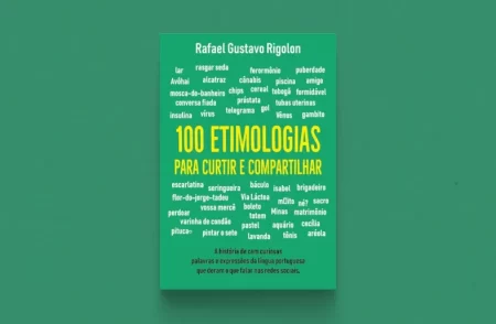 Resenha de 100 etimologias para curtir e compartilhar