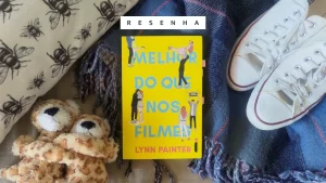 Opinião: Melhor do que nos filmes, de Lynn Painter