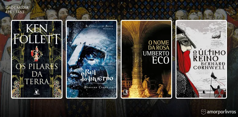 Capas dos livros 'Os Pilares da Terra' de Ken Follett, 'O Rei do Inverno' de Bernard Cornwell, 'O Nome da Rosa' de Umberto Eco e 'O Último Reino' de Bernard Cornwell, com fundo representando a Idade Média.