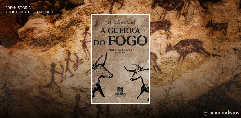 Capa do livro 'A Guerra do Fogo' de J.H. Rosny Aîné com fundo de pinturas rupestres.