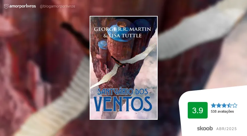 Capa do livro Santuário dos Ventos com a nota 3.9 e 538 avaliações do Skoob em abril de 2025