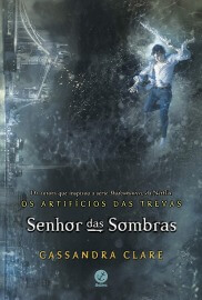 Senhor das Sombras, série Artifícios das Trevas 2