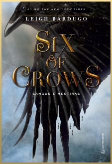 Six of Crows: Sangue e Mentiras