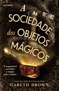 A sociedade dos objetos mágicos