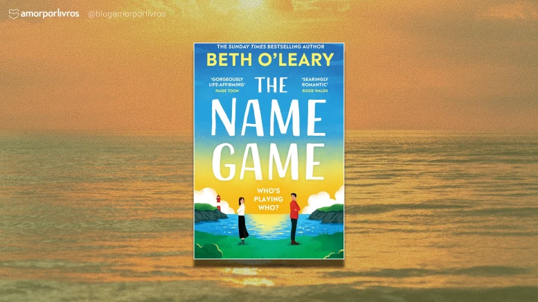 Capa do livro The Name Game, de Beth O’Leary, sobre um fundo com paisagem de mar ao pôr do sol.