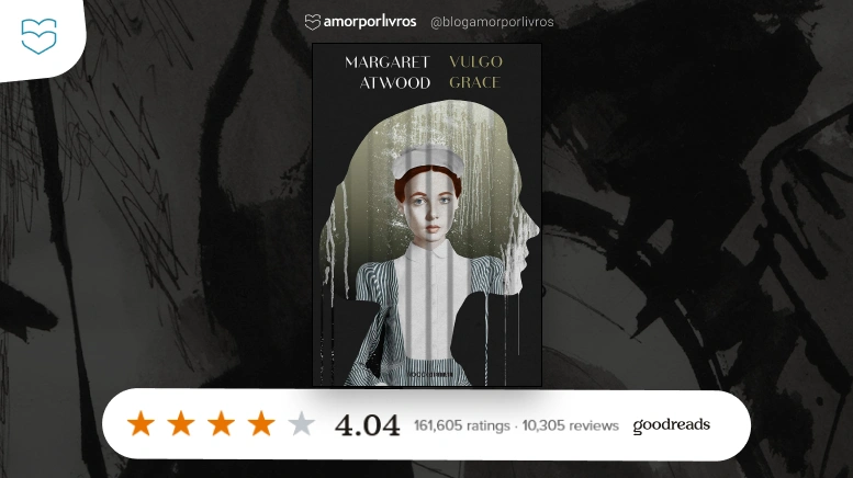 Capa do livro Vulgo Grace com desenhos abstratos no fundo e avaliação do goodreads